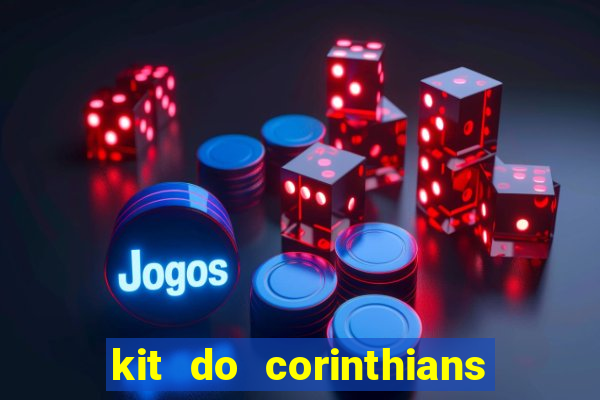 kit do corinthians dls 19